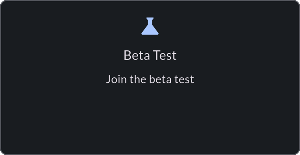 Be the First to Try New Features
